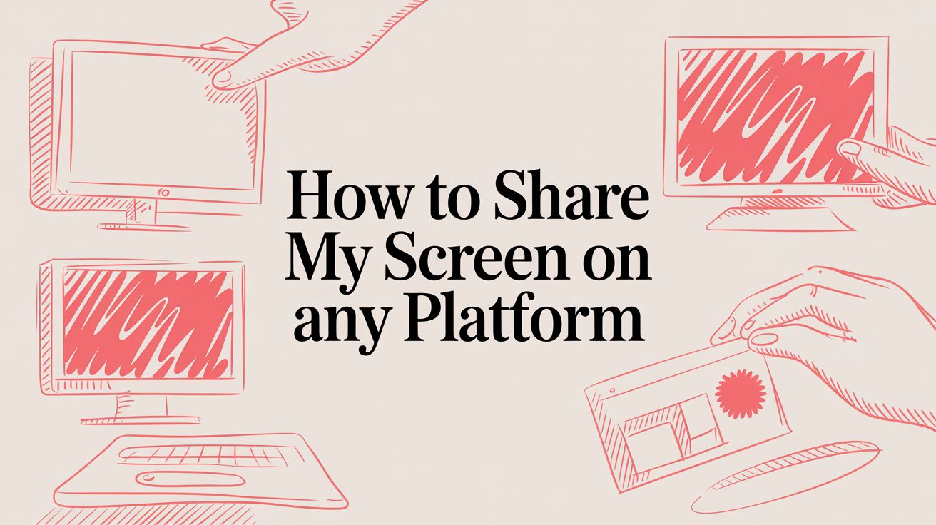 How to Share My Screen on Any Platform